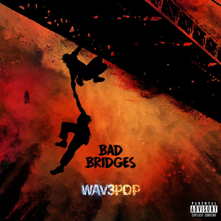 WAV3Pop-Bad-Bridges